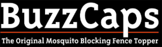 BUZZCAPS THE ORIGINAL MOSQUITO BLOCKING FENCE TOPPER logo