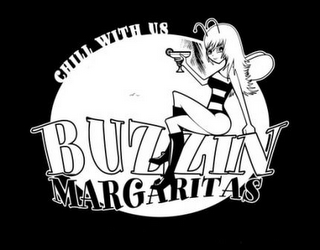 BUZZIN MARGARITAS CHILL WITH US logo
