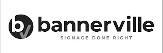 BV BANNERVILLE SIGNAGE DONE RIGHT logo