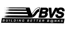 BVS BUILDING BETTER B@NKS logo