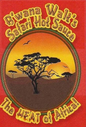 B'WANA WALT'S SAFARI HOT SAUCE THE HEATOF AFRICA! logo