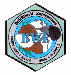 BWE BOLLWIEVIL ENTERPRISES 1 CROP @ A TIME STAY'N 1 CROP AHEAD logo