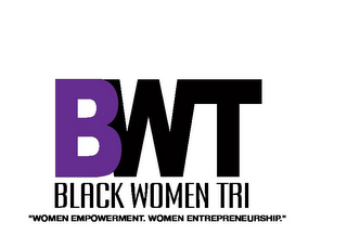 BWT BLACK WOMEN TRI "WOMEN EMPOWERMENT. WOMEN ENTREPRENEURSHIP." logo