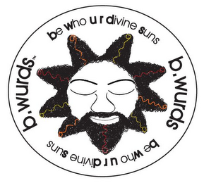 B.WURDS BE WHO U R DIVINE SUNS B.WURDS BE WHO U R DIVINE SUNS logo