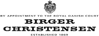 BY APPOINTMENT TO THE ROYAL DANISH COURT BIRGER CHRISTENSEN ESTABLISHED 1869 logo