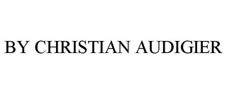 BY CHRISTIAN AUDIGIER logo