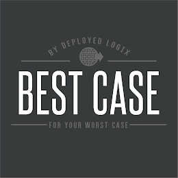 BY DEPLOYED LOGIX BEST CASE FOR YOUR WORST CASE logo