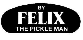 BY FELIX THE PICKLE MAN logo