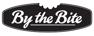 BY THE BITE