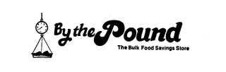 BY THE POUND THE BULK FOOD SAVINGS STORE logo