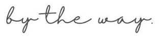 BY THE WAY. logo