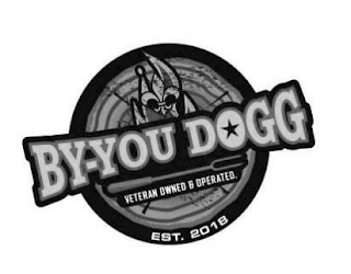 BY-YOU DOGG EST. 2018 VETERAN OWNED & OPERATED logo