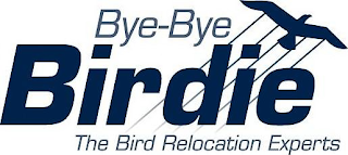 BYE-BYE BIRDIE THE BIRD RELOCATION EXPERTS logo