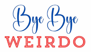 BYE BYE WEIRDO logo
