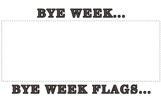 BYE WEEK...BYE WEEK FLAGS... logo