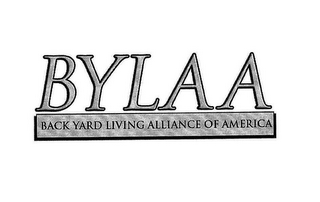 BYLAA BACK YARD LIVING ALLIANCE OF AMERICA logo