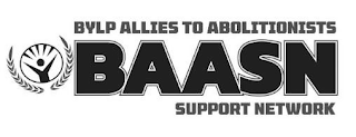BYLP ALLIES TO ABOLITIONISTS SUPPORT NETWORK BAASN logo
