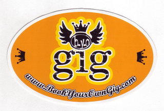 B.Y.O. GIG WWW.BOOKYOUROWNGIG.COM logo