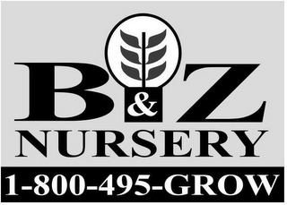 B&Z NURSERY 1-800-495-GROW logo