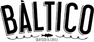 "BÁLTICO SEAFOOD & GRILL"