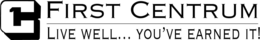 C 1 FIRST CENTRUM LIVE WELL...YOU'VE EARNED IT! logo