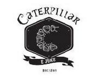 C CATERPILLAR E JUICE HOUSTON logo