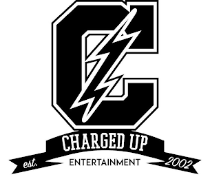 C CHARGED UP ENTERTAINMENT EST. 2002 logo