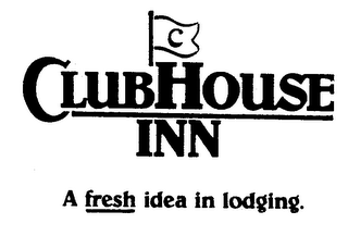 C CLUBHOUSE INN A FRESH IDEA IN LODGING. logo