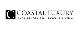C COASTAL LUXURY REAL ESTATE FOR LUXURY LIVING logo