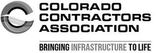 C COLORADO CONTRACTORS ASSOCIATION BRINGING INFRASTRUCTURE TO LIFE logo