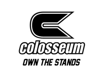 C COLOSSEUM OWN THE STANDS