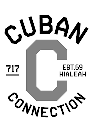 C CUBAN CONNECTION 717 EST. 69 HIALEAH