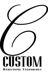 C CUSTOM REDEFINING TECHNOLOGY logo