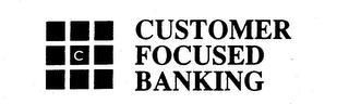 C CUSTOMER FOCUSED BANKING logo