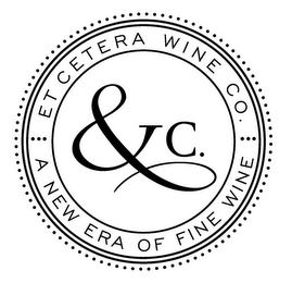 &C. ET CETERA WINE CO. A NEW ERA OF FINE WINE logo