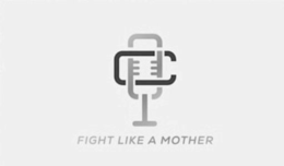 C FIGHT LIKE A MOTHER logo