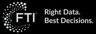 C FTI RIGHT DATA. BEST DECISIONS.