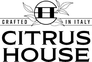 C H CRAFTED IN ITALY CITRUS HOUSE logo