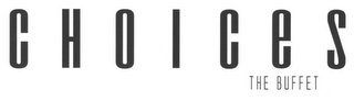C H O I C E S THE BUFFET logo