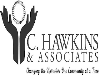 C. HAWKINS & ASSOCIATES CHANGING THE NARRATIVE ONE COMMUNITY AT A TIME logo