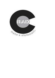 C RAD MAKE A STATEMENT. logo