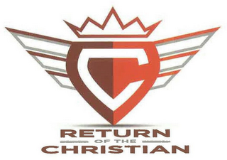 C RETURN OF THE CHRISTIAN logo