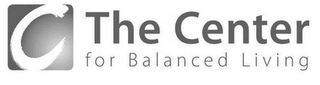 C THE CENTER FOR BALANCED LIVING