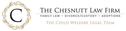 C THE CHESNUTT LAW FIRM FAMILY LAW-DIVORCE/CUSTODY-ADOPTIONS THE CHILD WELFARE LEGAL TEAM