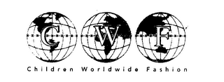 C W F CHILDREN WORLDWIDE FASHION logo