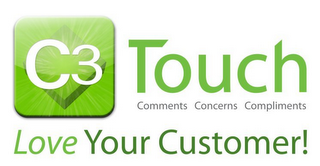 C3 TOUCH COMMENTS CONCERNS COMPLIMENTS LOVE YOUR CUSTOMER! logo