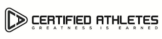 CA CERTIFIED ATHLETES GREATNESS IS EARNED logo