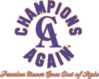 CA CHAMPIONS AGAIN PASSION NEVER GOES OUT OF STYLE logo