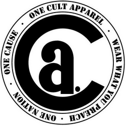 CA. ONE CULT APPAREL  · WEAR WHAT YOU PREACH · ONE NATION · ONE CAUSE logo