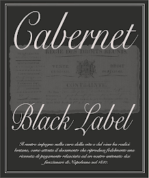 CABERNET BLACK LABEL IL NOSTRO IMPEGNO NELLA CURA DELLA VITE E DEL VINO HA RADICI LONTANE, COME ATTESTA IL DOCUMENTO CHE RIPRODUCE FEDELMENTE UNA RICEVUTA DI PAGAMENTO RILASCIATA AD UN NOSTRO ANTENATO DAI FUNZIONARI DI NAPOLEONE NEL 1810 logo